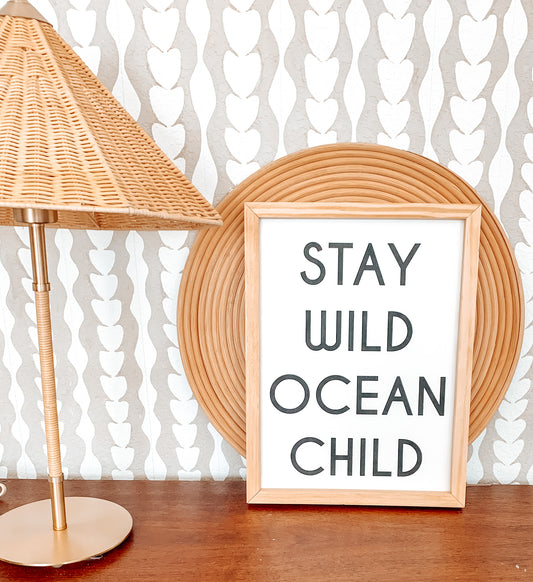 Stay Wild Ocean Child | Kids Room Wall Decor
