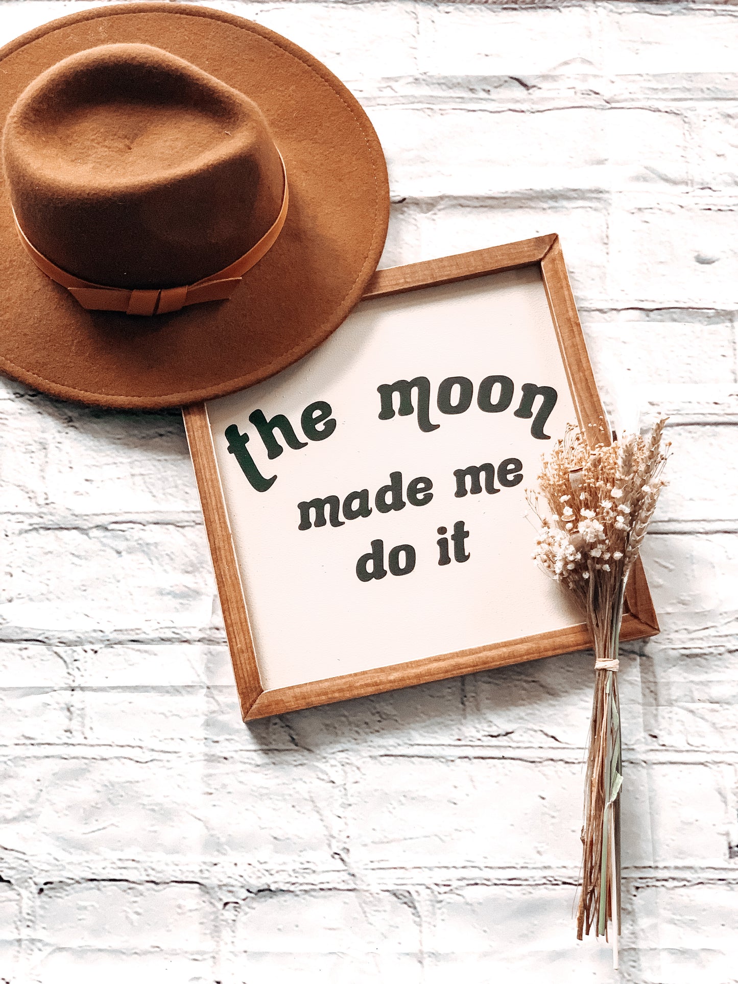 The Moon Made Me Do It (tan) | Fall Accent Sign